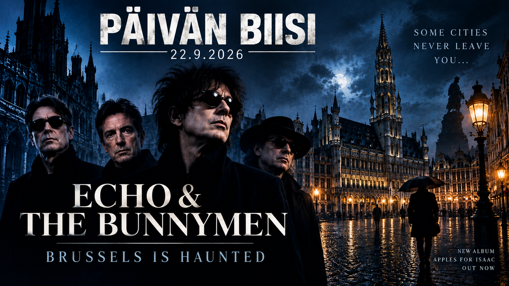 Päivän biisi 22.9.2026 – Echo & The Bunnymen: Brussels Is Haunted